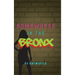 Somewhere in the Bronx