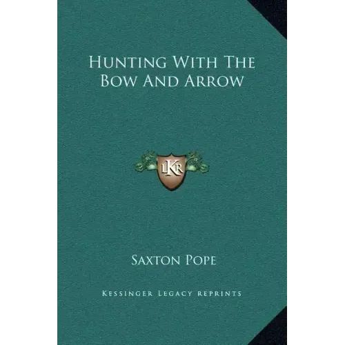 Hunting with the Bow and Arrow