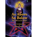 As Above, So Below My Life as an Adept