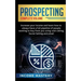 Prospecting: Increase Your Income and Learn How to Always Have a Full Pipeline of People Wanting to Buy from You Using Cold Calling