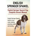English Springer Spaniel. English Springer Spaniel Dog Complete Owners Manual. English Springer Spaniel book for care, costs, feeding, grooming, healt