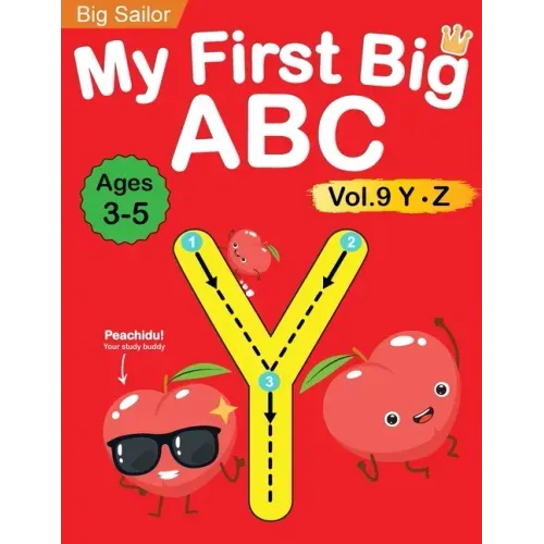 My First Big ABC Book Vol.9: Preschool Homeschool Educational Activity Workbook with Sight Words for Boys and Girls 3 - 5 Year Old: Handwriting Practi