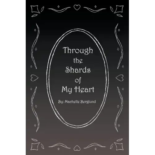Through the Shards of My Heart