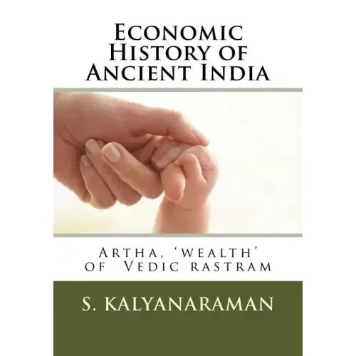 Economic History of Ancient India: Artha, 'wealth' of Vedic rastram