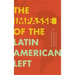 The Impasse of the Latin American Left