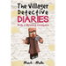 The Villager Detective Diaries Book 1: The Missing Chickens