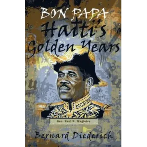 Bon Papa: Haiti's Golden Years