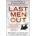 Last Men Out: The True Story of America's Heroic Final Hours in Vietnam