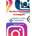 Secretos Para Triunfar en Instagram: Impacta y Gana Más Seguidores