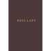 Boss Lady: office note, gift for boss lady