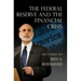 The Federal Reserve and the Financial Crisis