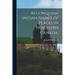 Algonquian Indian Names of Places in Northern Canada.