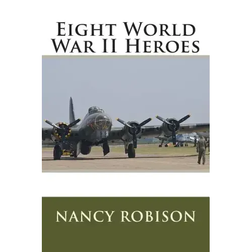 Eight World War II Heroes