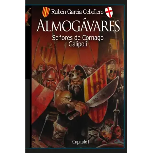 Almogávares 1: Señores de Cornago. Galípoli