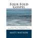 Four Fold Gospel: Savior, Sanctifier, Healer, and Coming King