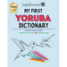 My First Yoruba Dictionary: Colour and Learn
