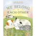 We Belong to Each Other