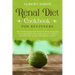 Renal Diet Cookbook for Beginners: The Complete Renal Diet Book for Newly Diagnosed to Manage Kidney Disease with Only Low Sodium, Low Potassium and L