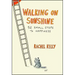 Walking on Sunshine: 52 Small Steps to Happiness