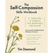 The Self-Compassion Skills Workbook: A 14-Day Plan to Transform Your Relationship with Yourself