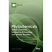 Phytochemicals: Dietary Sources, Innovative Extraction and Health Benefits