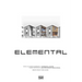 Alejandro Aravena: Elemental: Incremental Housing and Participatory Design Manual