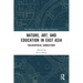 Nature, Art, and Education in East Asia: Philosophical Connections