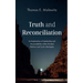Truth and Reconciliation: An Exploration of Leadership and Accountability Within Divided Nations and Cyclic Ideologies