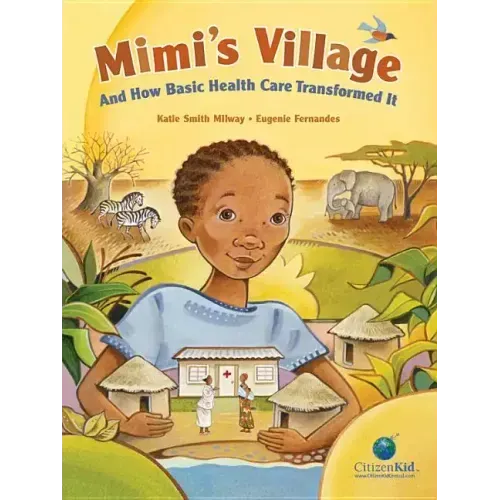 Mimi's Village: And How Basic Health Care Transformed It
