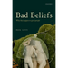 Bad Beliefs: Why They Happen to Good People
