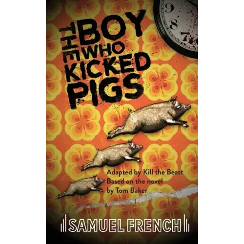 The Boy Who Kicked Pigs