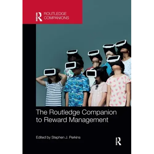 The Routledge Companion to Reward Management