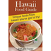 Hawaii Food Guide: Unique Foods From Hawaii You've got to try