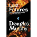 Last Futures: Nature, Technology and the End of Architecture