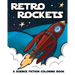 Retro Rockets: A Science Fiction Coloring Book