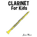 Clarinet for Kids: Christmas Carols, Classical Music, Nursery Rhymes, Traditional & Folk Songs!