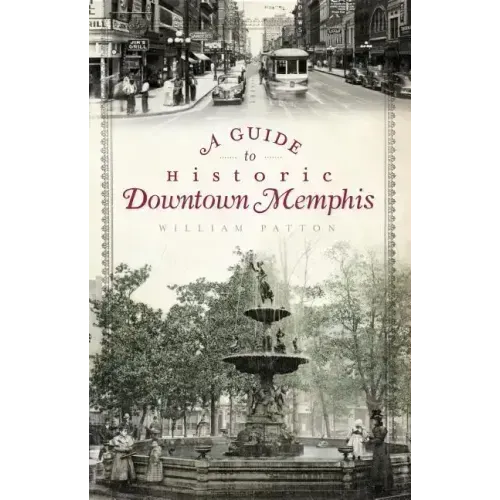 A Guide to Historic Downtown Memphis