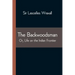 The Backwoodsman; Or, Life on the Indian Frontier