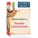 Bridge Basics 3: Popular Conventions
