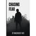 Chasing Fear
