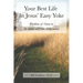 Your Best Life In Jesus' Easy Yoke: Rhythms of Grace to De-Stress and Live Empowered