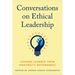 Conversations on Ethical Leadership: Lessons Learned from University Governance