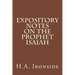 Expository Notes on The Prophet Isaiah