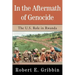 In the Aftermath of Genocide: The U.S. Role in Rwanda
