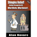 Shingles Relief!: Cutting Through the BS - What Works. What Doesn't.