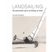 Landsailing: The passionate sport of sailing on land