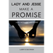 Lady and Jesse Make a Promise: Love, Faith, Lost and Found