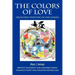 The Colors of Love: Treasured Wisdom on the Family