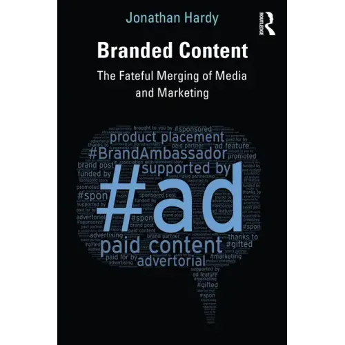 Branded Content: The Fateful Merging of Media and Marketing
