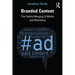 Branded Content: The Fateful Merging of Media and Marketing